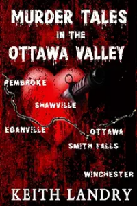 murder tales in the ottawa valley by keith landry