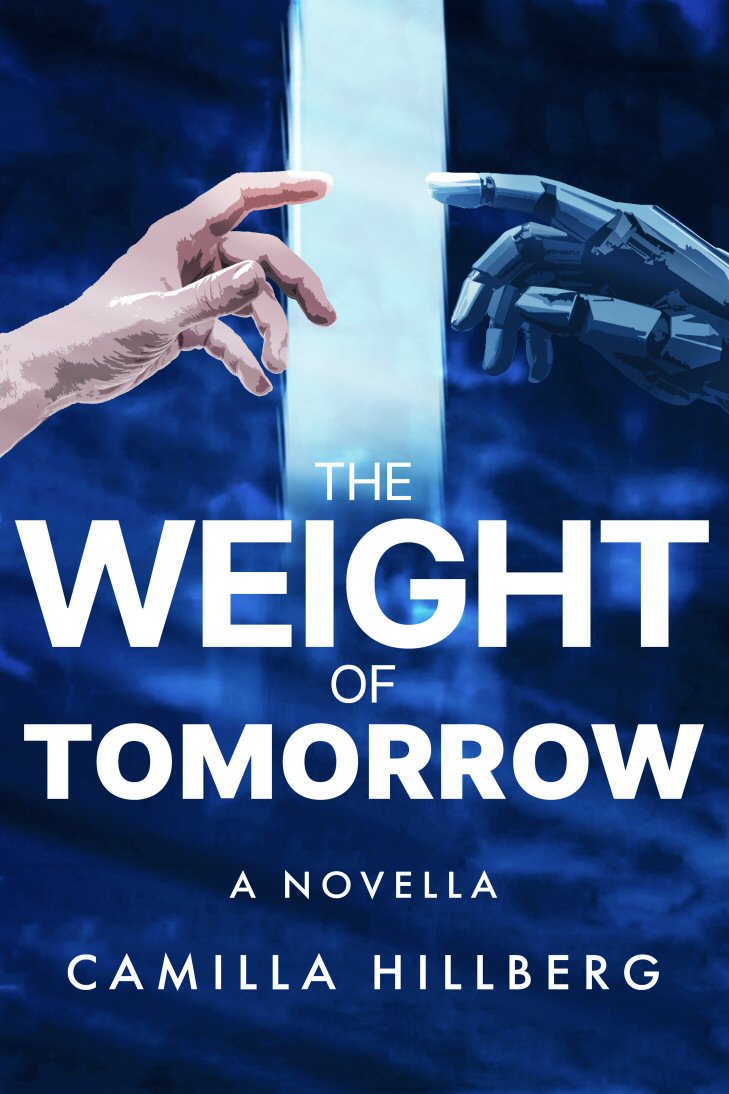 the wheight of tomorrow a novella by camilla hillberg
